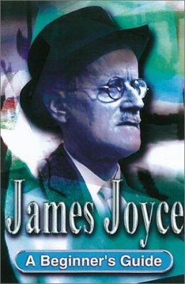 James Joyce : a beginner's guide