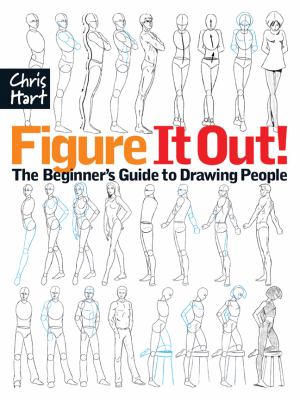 Figure it out! : the beginner's guide to drawing people