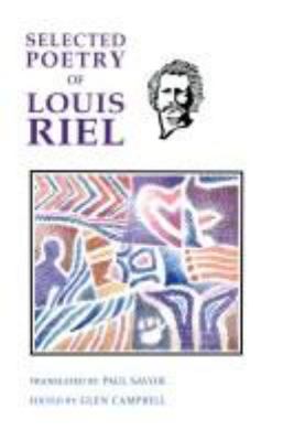 The selected poetry of Louis Riel