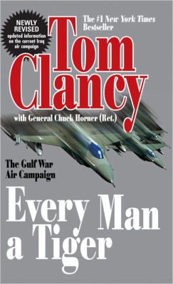 Every man a tiger : the gulf war air campaign