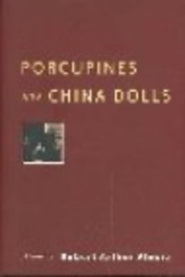 Porcupines and china dolls : a novel