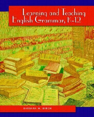 Learning and teaching English grammar, K-12