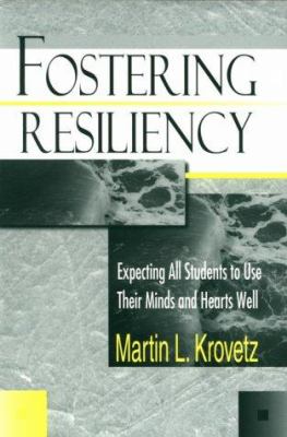 Fostering resiliency : expecting all students to use their minds and hearts well