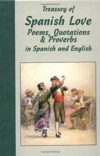 Treasury of Spanish love : poems, quotations and proverbs in Spanish and English