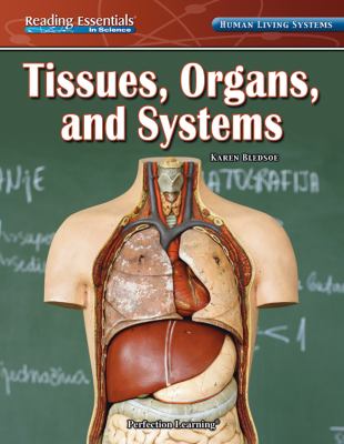 Tissues, organs, and systems