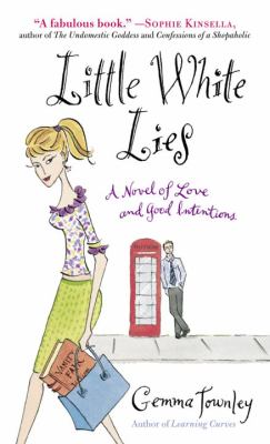 Little white lies : a novel of love and good intentions