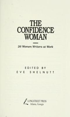 The Confidence woman : 26 women writers at work