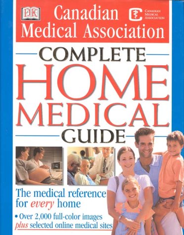 Canadian Medical Association complete home medical guide