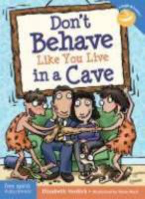 Don't behave like you live in a cave