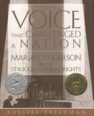 The voice that challenged a nation : Marian Anderson and the struggle for equal rights