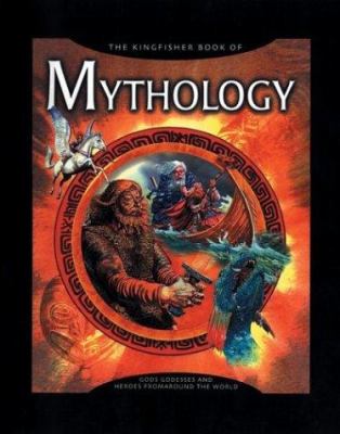 The Kingfisher book of mythology