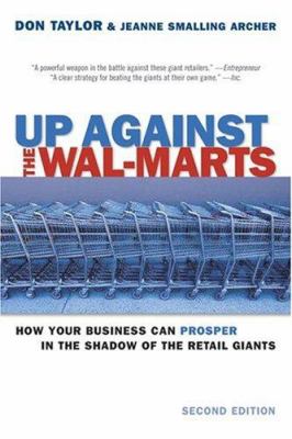 Up against the Wal-Marts : how your business can prosper in the shadow of the retail giants