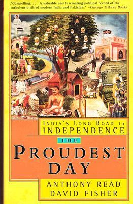 The proudest day : India's long road to independence