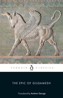 The epic of Gilgamesh : the Babylonian epic poem and other texts in Akkadian and Sumerian
