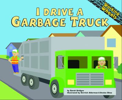 I drive a garbage truck