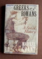 Greeks and Romans : a social history