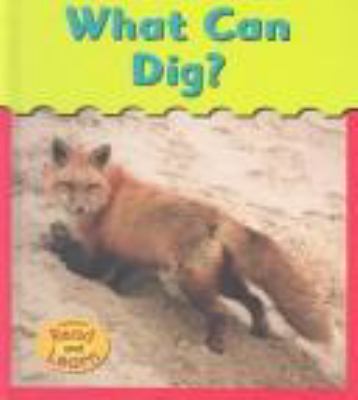 What can dig?