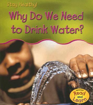 Why do we need to drink water?