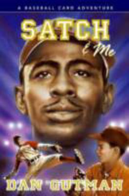 Satch & me : a baseball card adventure