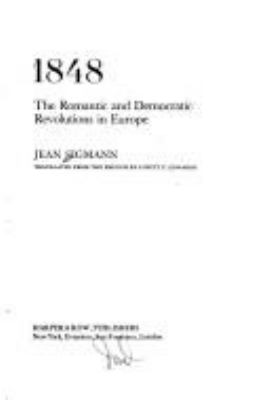 1848 : the romantic and democratic revolutions in Europe