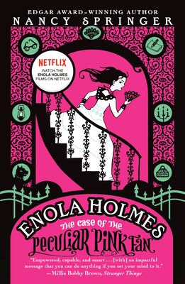 The case of the peculiar pink fan : an Enola Holmes mystery
