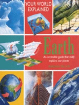 Earth : an accessible guide that really explains our planet