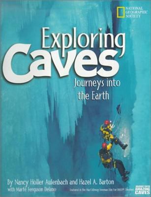 Exploring caves : journeys into the earth