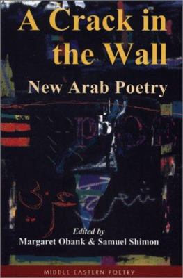 A Crack in the wall : new Arab poetry