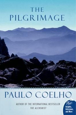 The pilgrimage : a contemporary quest for ancient wisdom