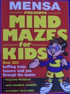 Mensa presents mind mazes for kids