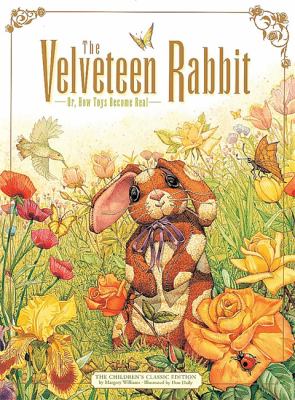The Velveteen rabbit : or, how toys become real.