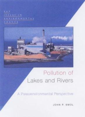 Pollution of lakes and rivers : a paleoenvironmental perspective
