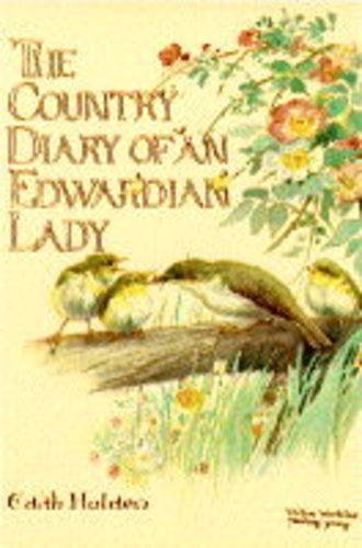 The country diary of an Edwardian lady : a facsimile reproduction of a naturalist's diary for the year 1906