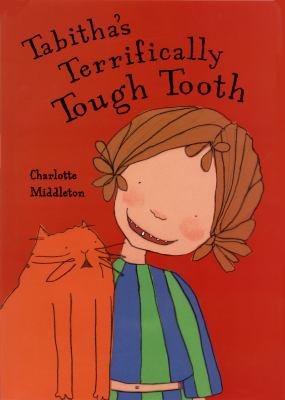 Tabitha's terrifically tough tooth