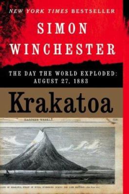 Krakatoa : the day the world exploded: August 27, 1883