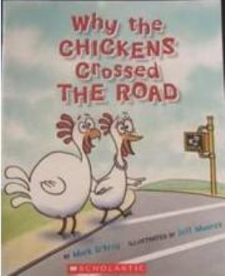 Why the chickens crossed the road