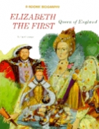 Elizabeth the First : Queen of England