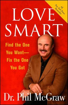 Love smart : find the one you want-- fix the one you got