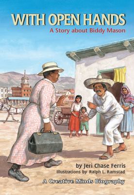 With open hands : a story about Biddy Mason