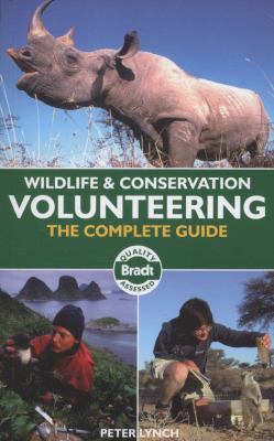 Wildlife & conservation volunteering : the complete guide