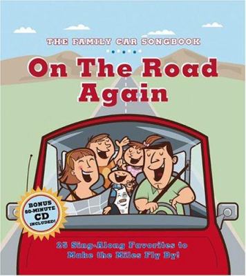 The family car songbook : on the road again : 20 sing-along favorites to make the miles fly by!