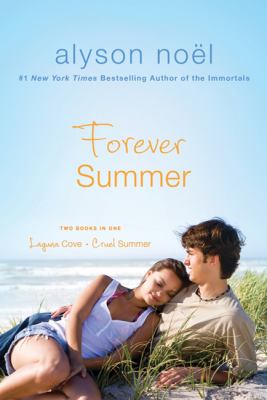 Forever summer : Laguna Cove and Cruel summer