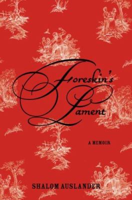 Foreskin's lament : a memoir