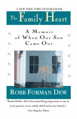 The family heart : a memoir of when our son came out