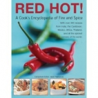 Red hot! : a cook's encyclopedia of fire and spice
