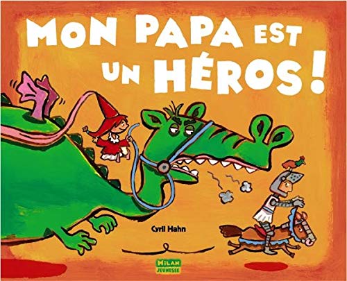 Mon papa est un héros!