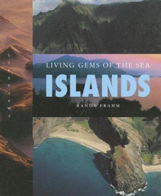 Islands : living gems of the sea