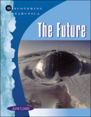 Discovering Antarctica. The future /