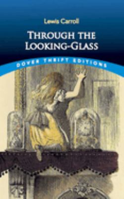 Through the looking-glass : and what Alice found there