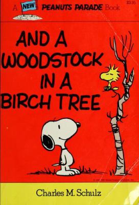 And a Woodstock in a birch tree